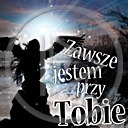 teksty postacie napis postać tekst napisy zawsze jestem przy tobie