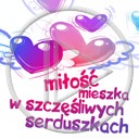 serce miłość serduszka napis miłosne tekst serduszko serca miłość mieszka w szczęśliwych serduszkach