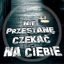 teksty droga napis świeca tekst świece napisy nie przestanę czekać na ciebie chodnik