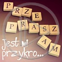 przepraszam napis tekst jest mi przykro scrabble