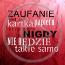 teksty napis tekst napisy zaufanie jest jak kartka papieru nigdy nie będzie takie samo