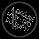 teksty napis tekst napisy do dupy a ogólnie wszystko