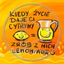 cytryna napis tekst cytryny lemoniada kiedy życie daje ci zrób z nich lemoniadę