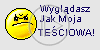 humor teksty teściowa śmieszne tekst wyglądasz jak moja