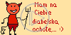 diabeł napis mam na ciebie diabelską ochotę diabelską